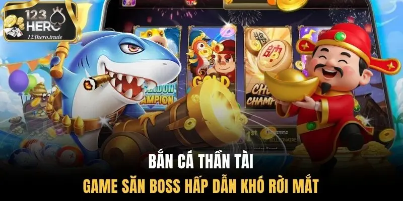 Bắn cá thần tài