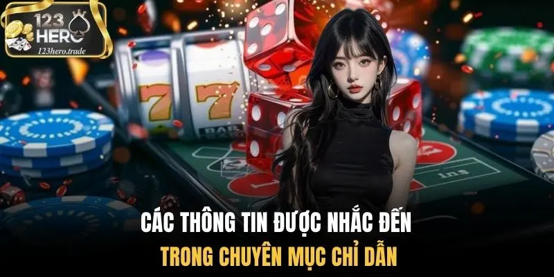 Các thông tin được nhắc đến trong chuyên mục chỉ dẫn