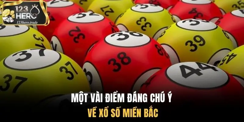 Một vài điểm đáng chú ý về xổ số miền bắc